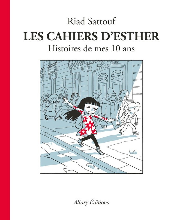 Les cahiers d'Esther Tome 1 : histoires de mes 10 ans
