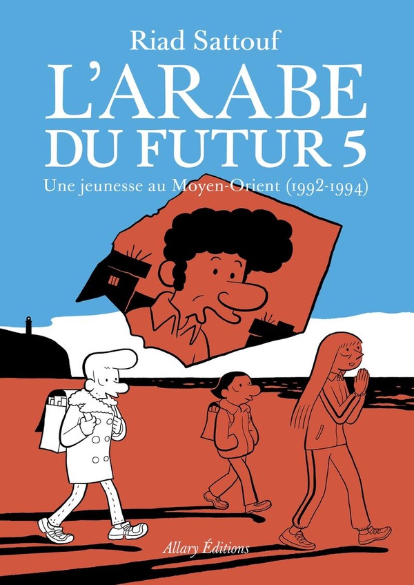L'Arabe du futur Tome 5 : une jeunesse au Moyen-Orient (1992-1994)